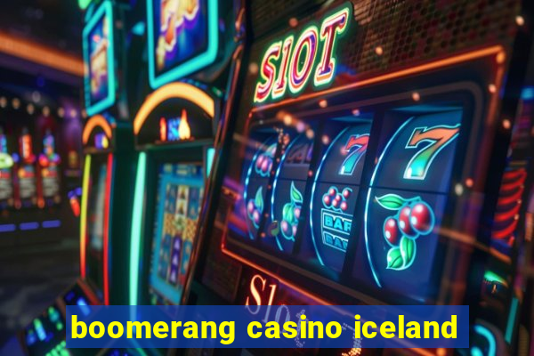 boomerang casino iceland